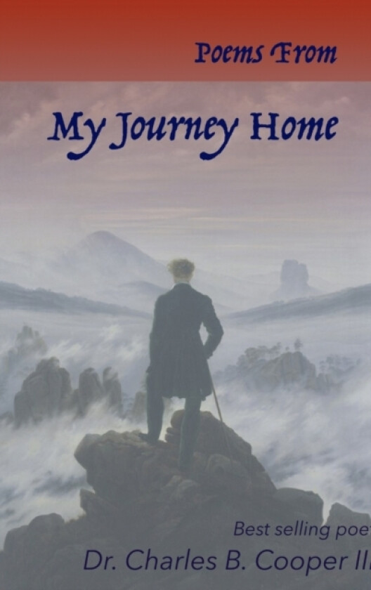 Poems from My Journey Home av Dr Charles B III Cooper (Hardcover)