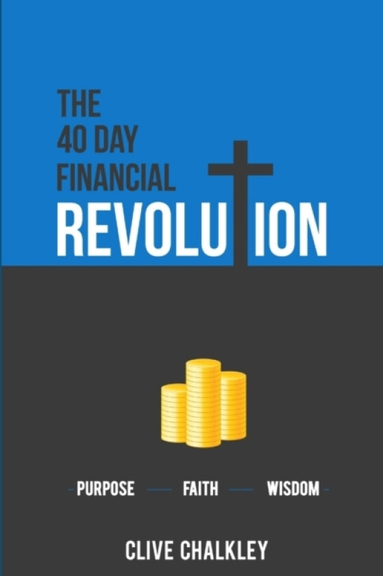 The 40 Day Financial Revolution av Clive Chalkley (Paperback)