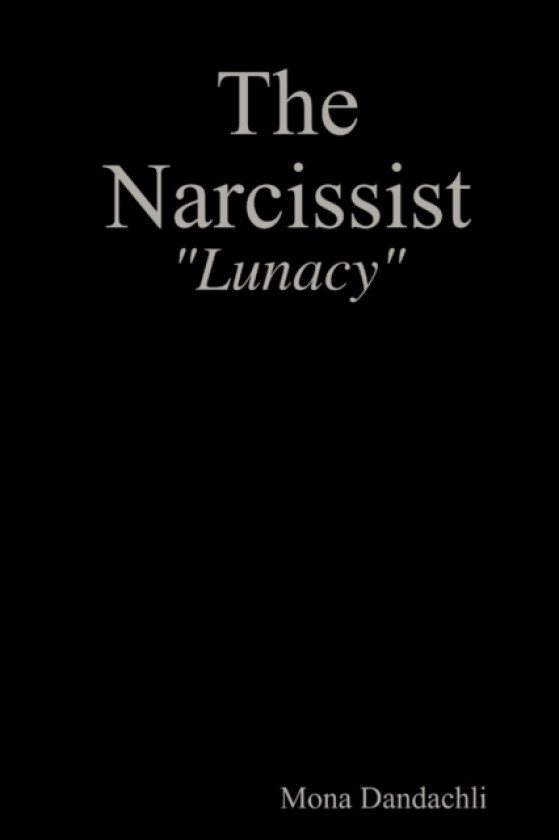 The Narcissist - Lunacy av Mona Dandachli (Paperback)