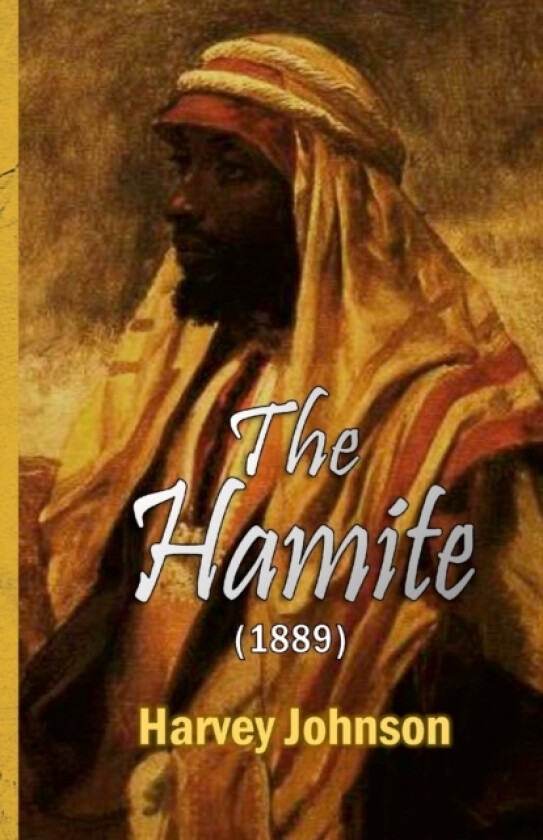 The Hamite av Harvey Johnson (Paperback)