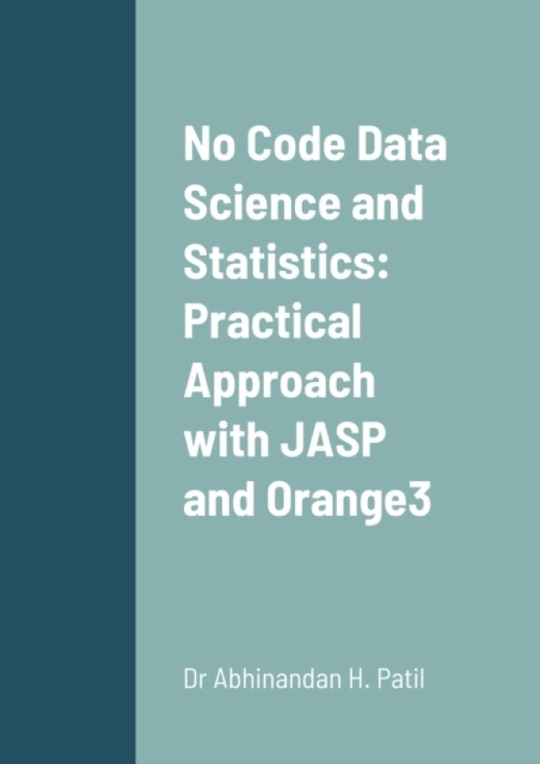 No Code Data Science and Statistics av Dr Abhinandan H Patil (Paperback)