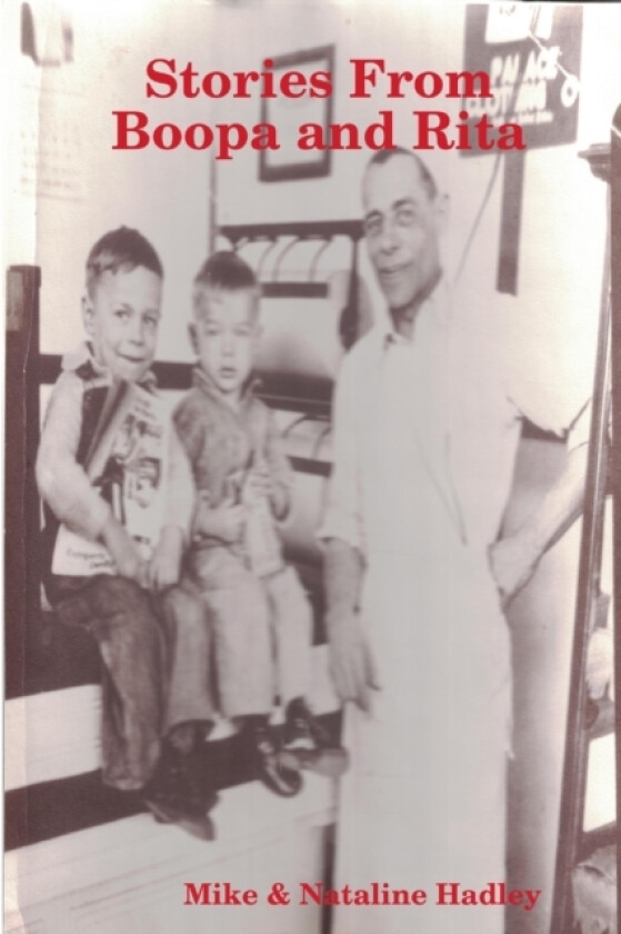 Stories From Boopa and Rita av Mike & Nataline Hadley (Paperback)