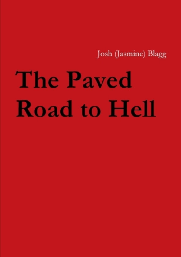 The Paved Road to Hell av Josh Blagg (Paperback)