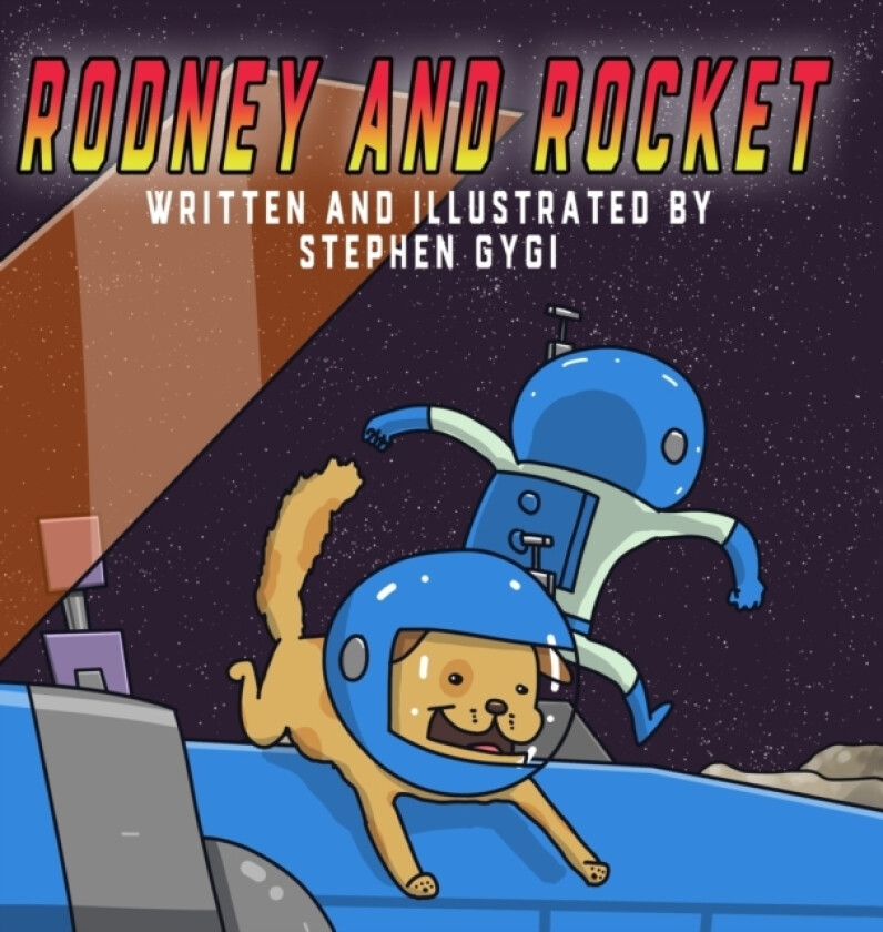 Rodney and Rocket av Stephen Gygi (Hardcover)