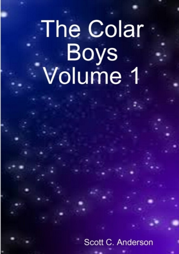 The Colar Boys Volume 1 av Scott C Anderson (Paperback)