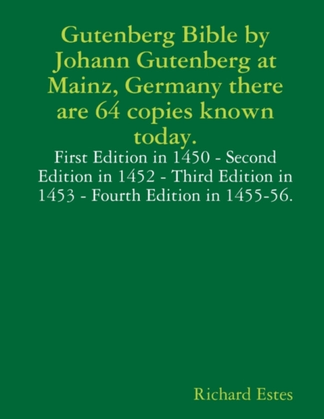 Gutenberg Bible by Johann Gutenberg at Mainz, Germany there are 64 copies known today. av Richard Estes (Paperback)
