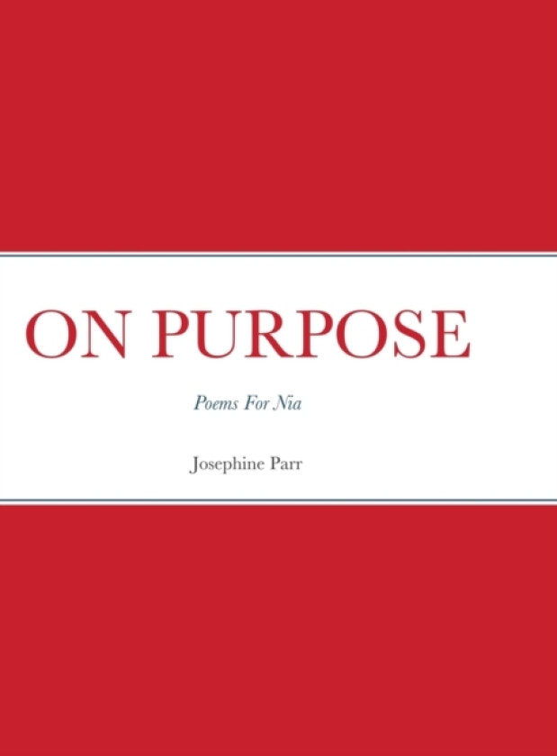 On Purpose av Josephine Parr (Hardcover)