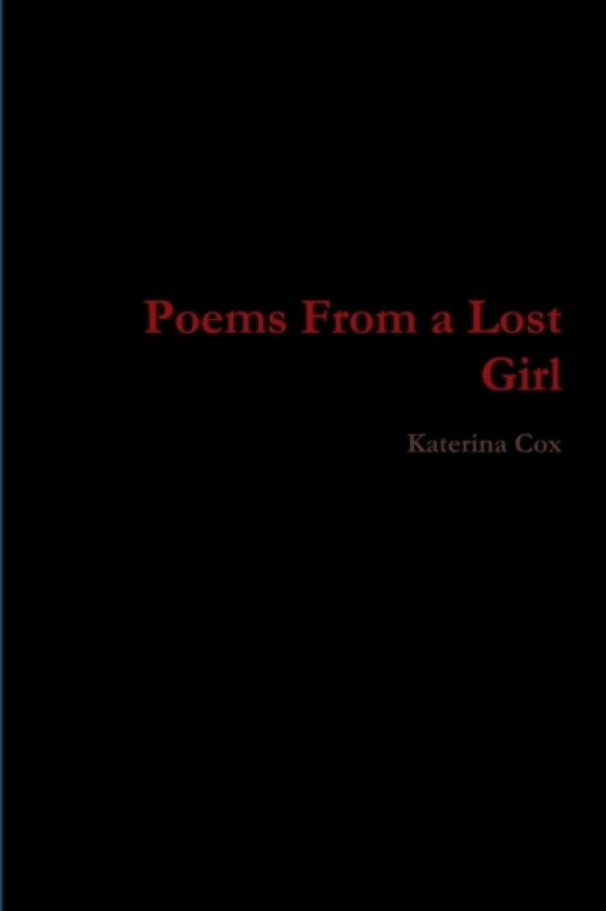 Poems From a Lost Girl av Katerina Cox (Paperback)