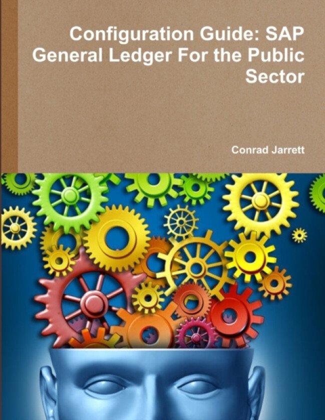 Configuration Guide: SAP General Ledger For the Public Sector av Conrad Jarrett (Paperback)