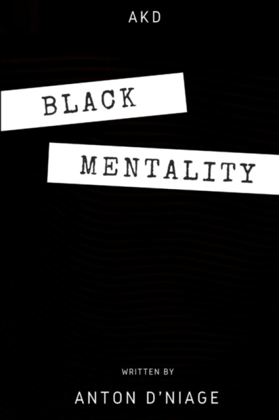 Black Mentality av Anton D'Niage (Paperback)