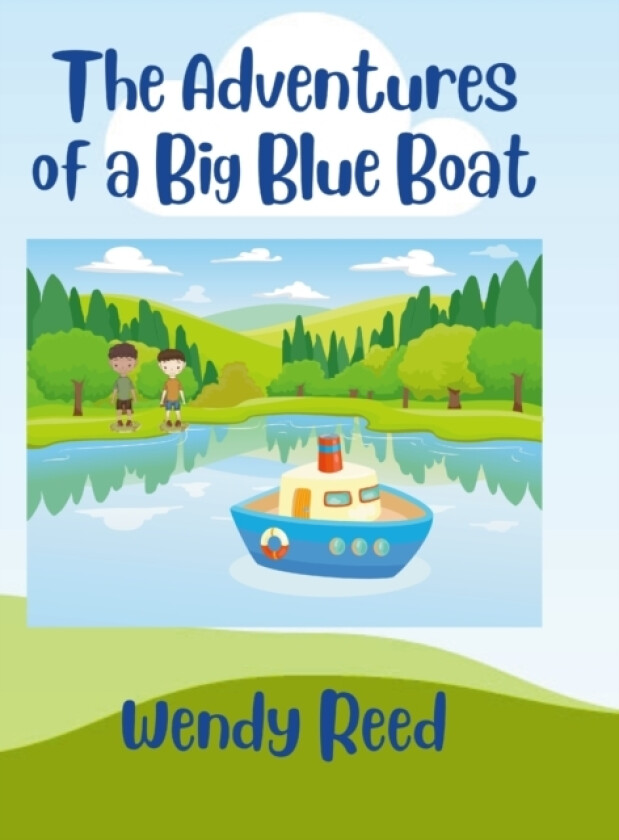 The Adventures of a Big Blue Boat av Wendy Reed (Hardcover)