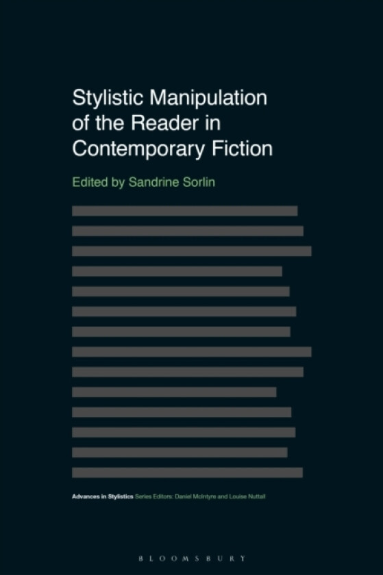 Stylistic Manipulation of the Reader in Contemporary Fiction av Dr Sandrine Sorlin (Paperback)