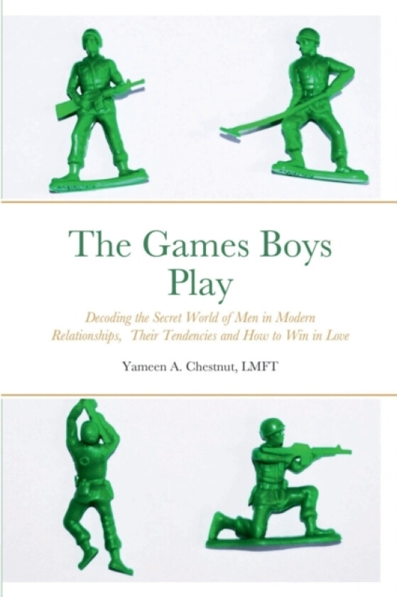 The Games Boys Play av Lmft Yameen Chestnut (Paperback)