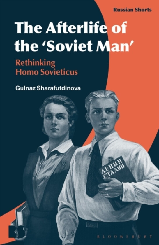 The Afterlife of the ‘Soviet Man’ av Dr Gulnaz Sharafutdinova (Hardcover)