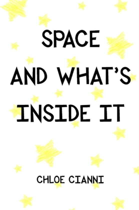 Space And What's Inside It av Chloe Cianni (Paperback)