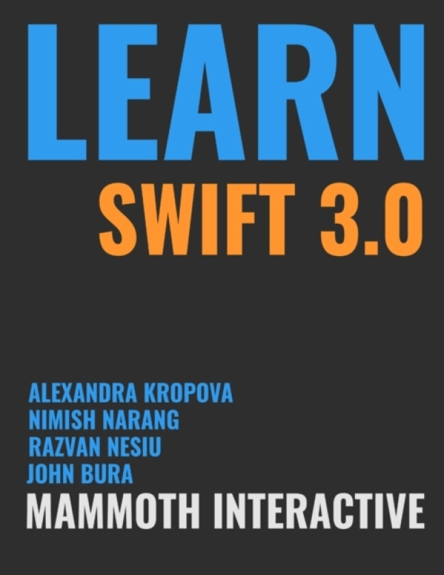 Learn Swift 3.0 av John Bura, Nimish Narang, Razvan Nesiu (Paperback)