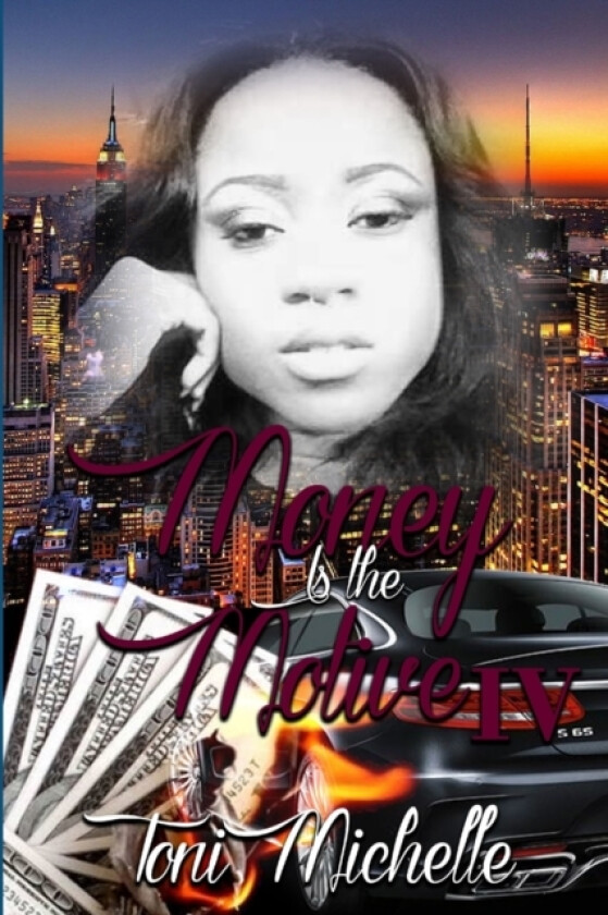 Money Is The Motive 4 av Toni Michelle (Paperback)