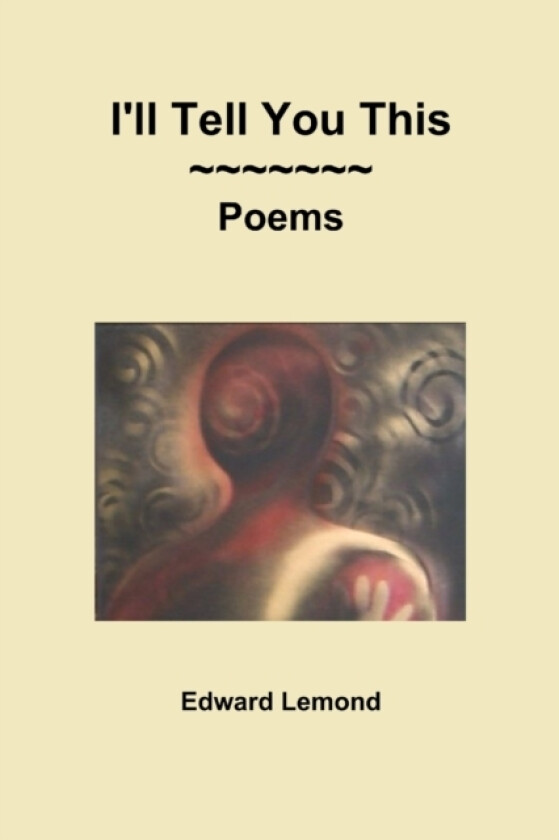 I'll Tell You This av Edward LeMond (Paperback)