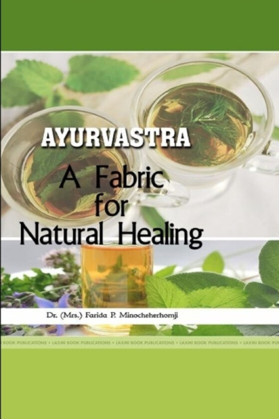 Ayurvastra -- A Fabric for Natural Healing av Dr Farida P Minocheherhomji (Paperback)