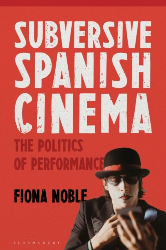 Subversive Spanish Cinema av Dr Fiona Noble (Paperback)