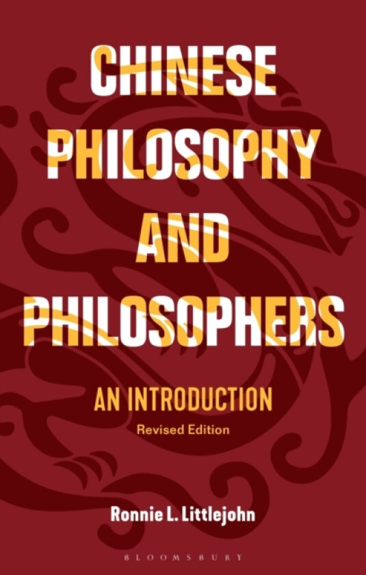 Chinese Philosophy and Philosophers av Ronnie L. Littlejohn (Hardcover)