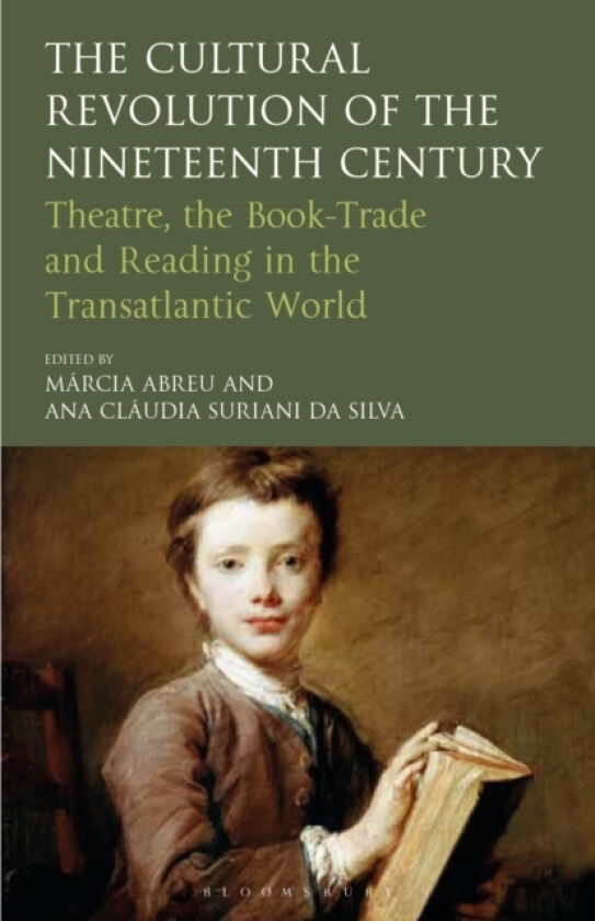 The Cultural Revolution of the Nineteenth Century av Marcia Abreu, Dr Ana Claudia Suriani da Silva (Paperback)