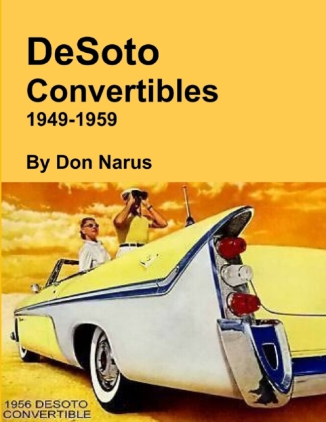 DeSoto Convertibles 1949-1959 av Don Narus (Paperback)