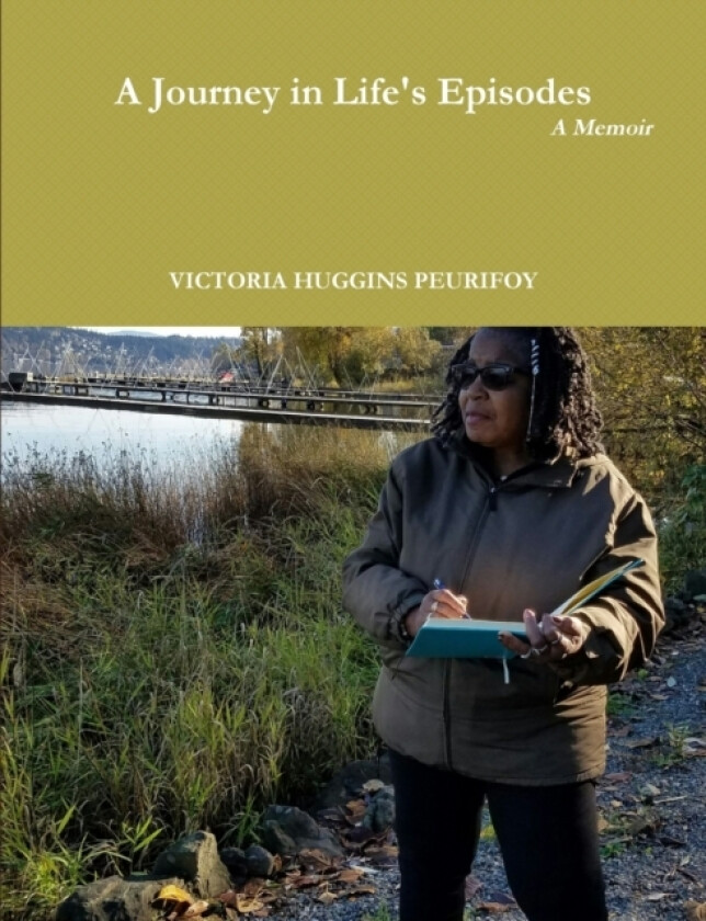 A Journey in Life's Episodes av Victoria Huggins Peurifoy (Paperback)