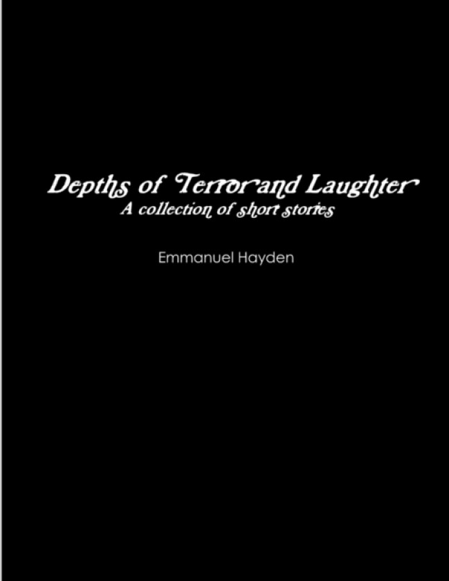 Depths of Terror and Laughter av Emmanuel Hayden (Paperback)