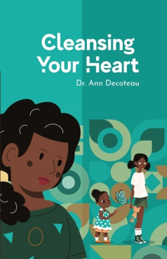 Cleansing Your Heart 3 av Dr Ann Decoteau (Paperback)