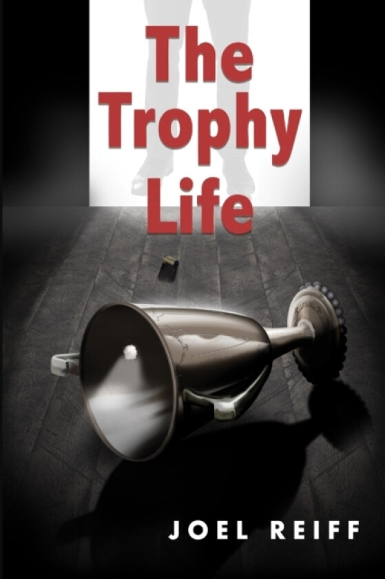 The Trophy Life av Joel Reiff (Paperback)
