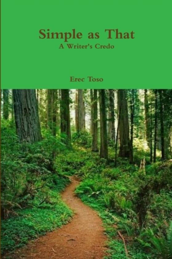 Simple as That -- A Writer's Credo av Erec Toso (Paperback)