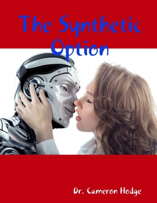 The Synthetic Option av Dr Cameron Hodge (Paperback)