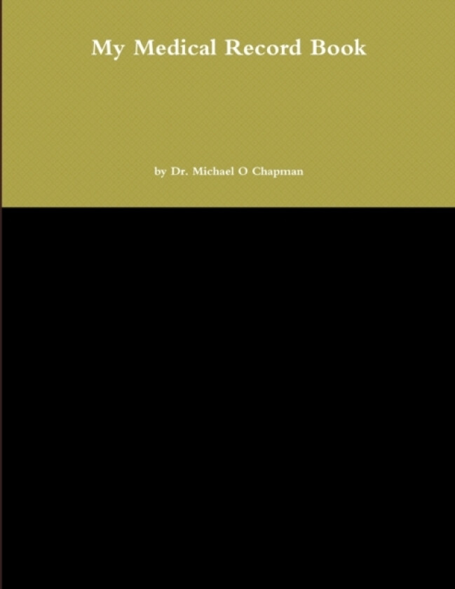 My Medical Record Book av Michael O Chapman (Paperback)