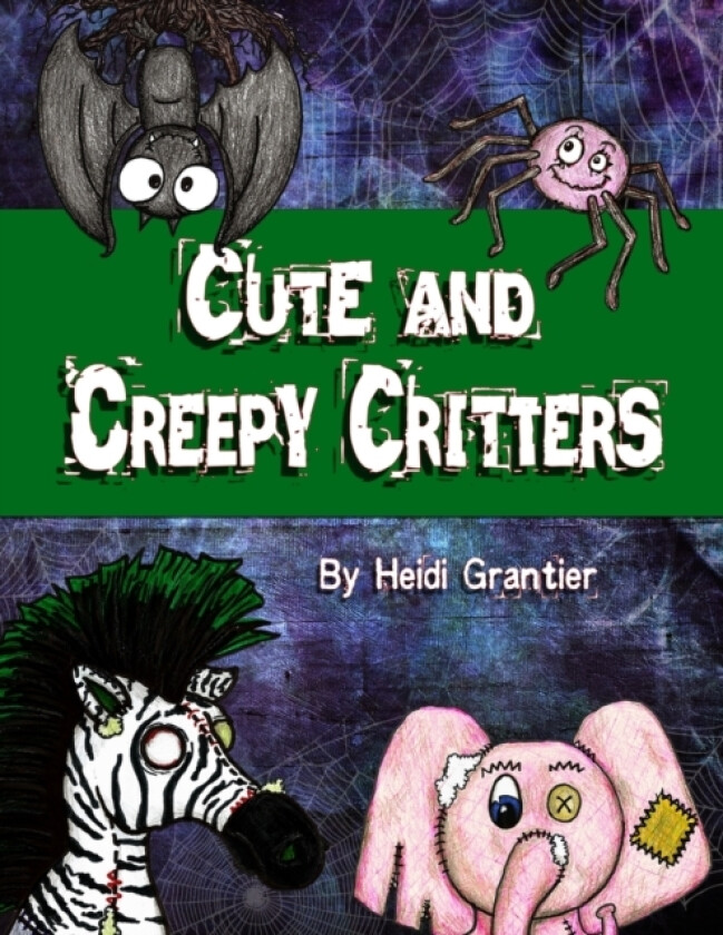 Cute and Creepy Critters av Heidi Grantier (Paperback)