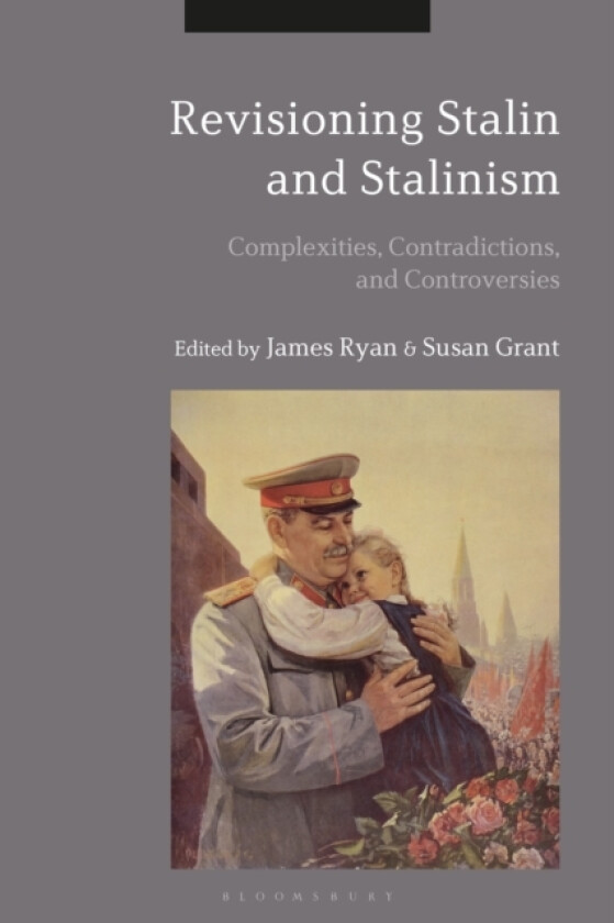 Revisioning Stalin and Stalinism av Dr James Ryan, Dr Susan Grant (Paperback)