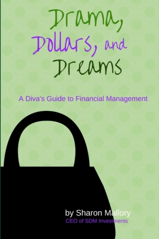 Drama, Dollars and Dreams av Sharon Mallory (Paperback)