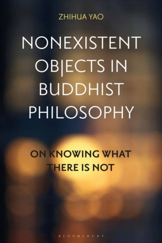 Nonexistent Objects in Buddhist Philosophy av Zhihua Yao (Paperback)