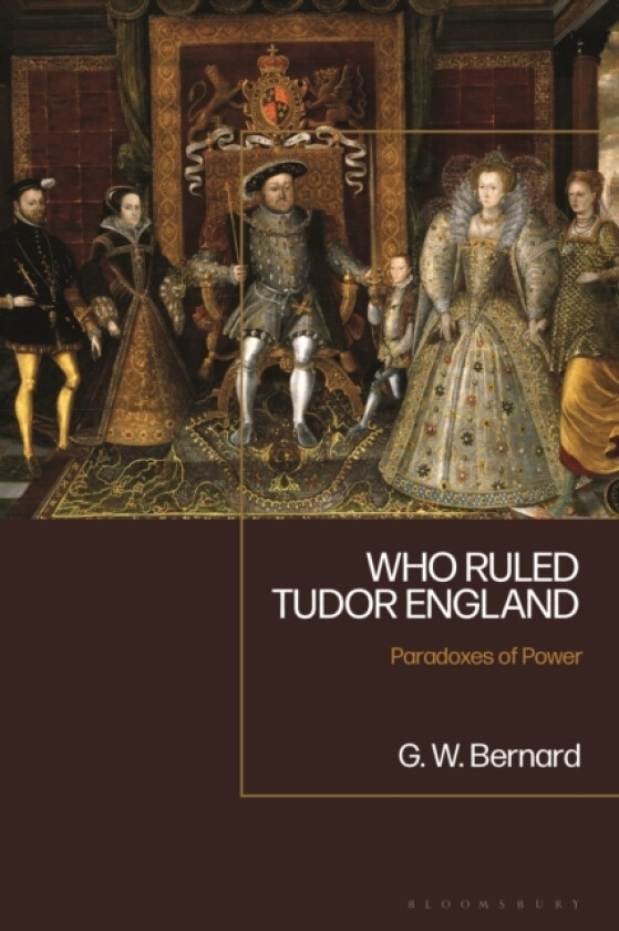 Who Ruled Tudor England av Professor George Bernard (Hardcover)