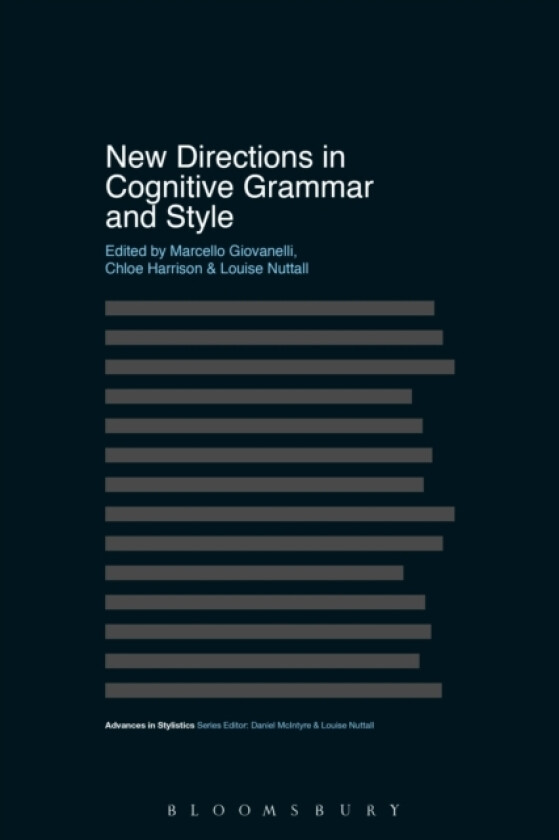 New Directions in Cognitive Grammar and Style av Dr Marcello Giovanelli, Dr Chloe Harrison, Dr Louise Nuttall (Hardcover)