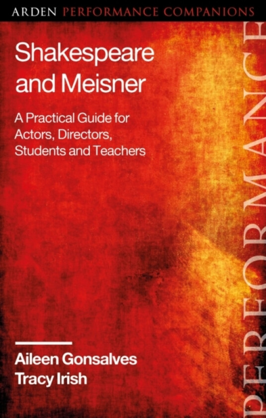 Shakespeare and Meisner av Aileen Gonsalves, Tracy Irish (Hardcover)