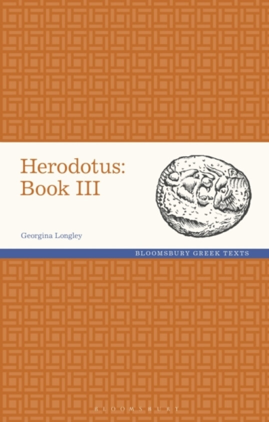 Herodotus: Book III av Georgina Longley (Hardcover)
