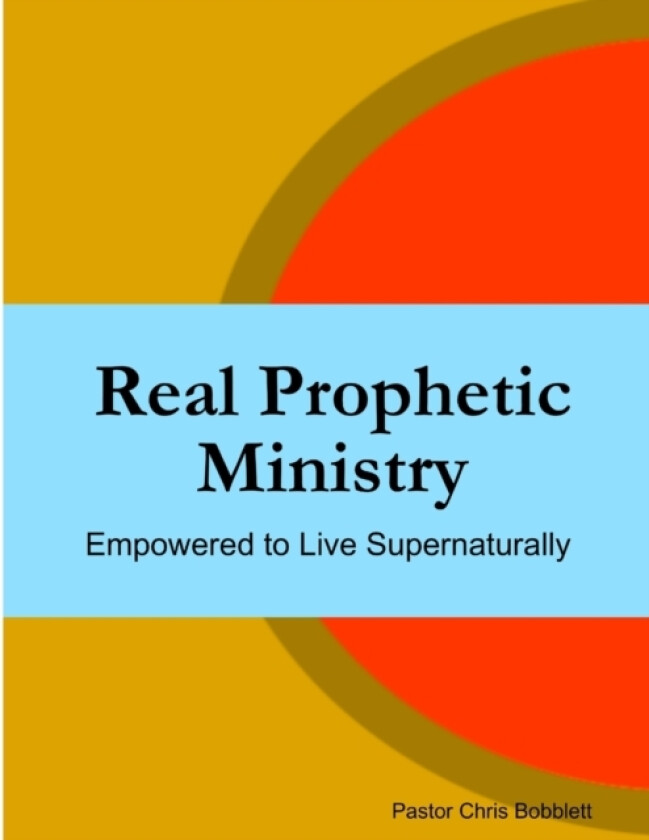 Real Prophetic Ministry av Chris Bobblett (Paperback)