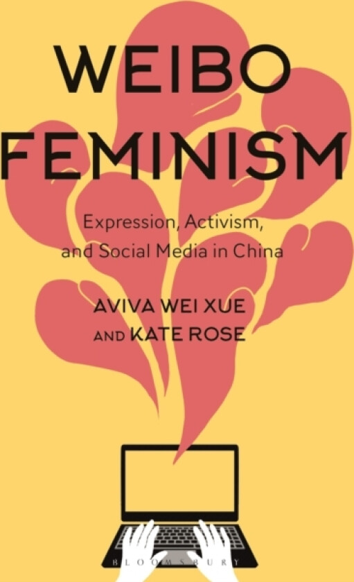 Weibo Feminism av Dr Aviva Xue, Dr Kate Rose (Hardcover)