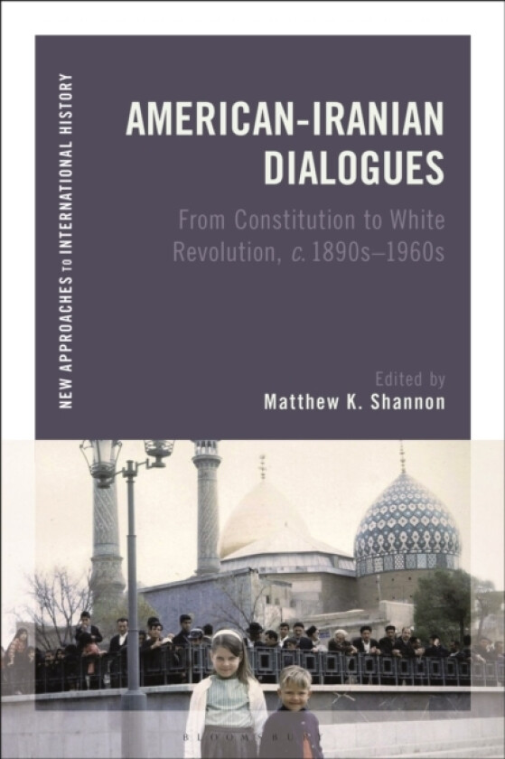 American-Iranian Dialogues av Matthew K. Shannon (Hardcover)
