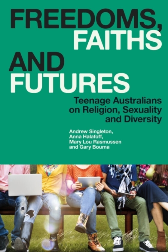 Freedoms, Faiths and Futures av Andrew Singleton, Mary Lou Rasmussen, Anna Halafoff (Paperback)