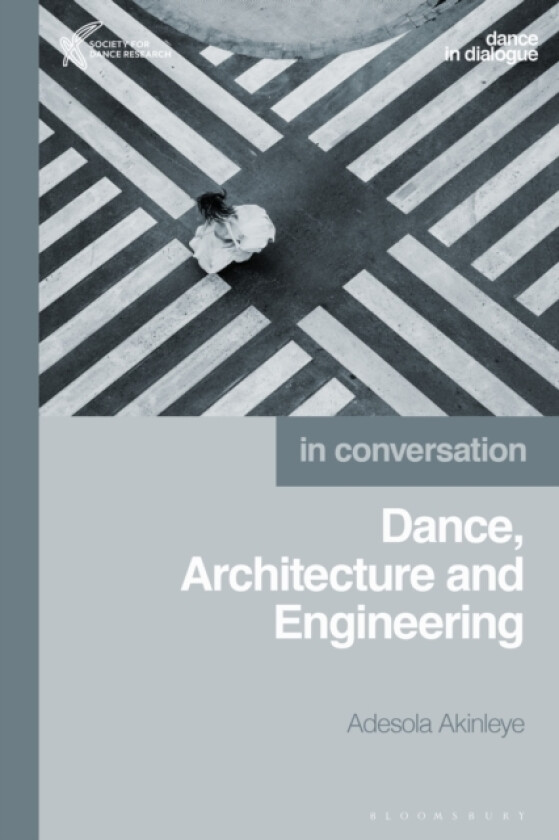 Dance, Architecture and Engineering av Adesola Akinleye (Hardcover)