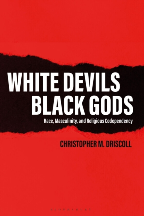 White Devils, Black Gods av Christopher M. Driscoll (Hardcover)