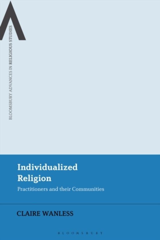 Individualized Religion av Claire Wanless (Paperback)
