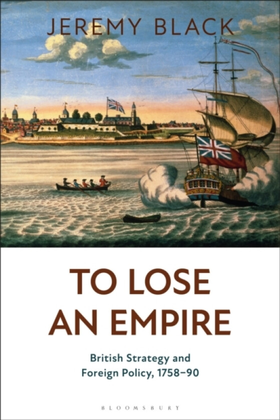To Lose an Empire av Jeremy Black (Hardcover)